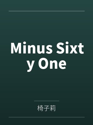 Minus Sixty One Minus Sixty One
